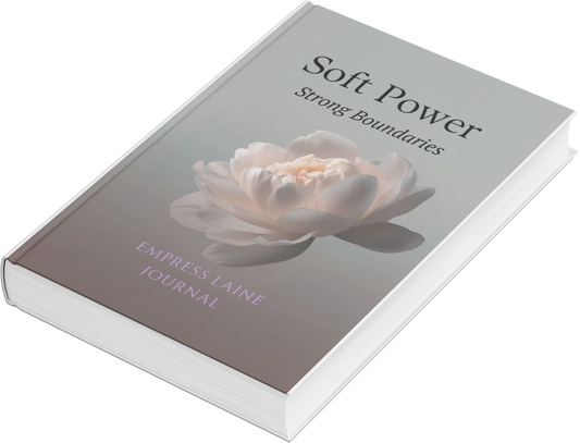 Soft Power, Strong Boundaries: A 52 Week Guided Journal for the Modern Woman